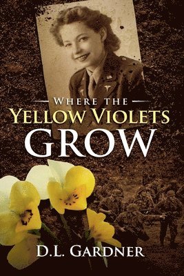 D L Gardner - Where the Yellow Violets Grow, Häftad. Tillgänglighet: Lägg i varukorg