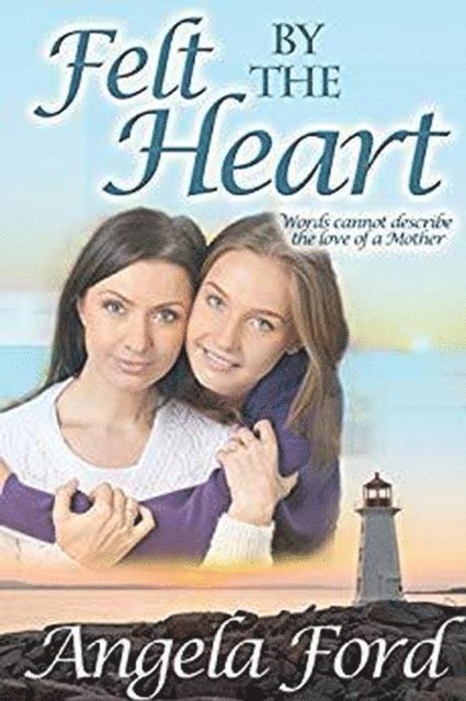 Angela Ford - Felt by the Heart, E-bok