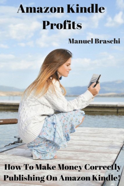 Manuel Braschi - Amazon Kindle Profits, E-bok. Tillgänglighet: Lägg i varukorg
