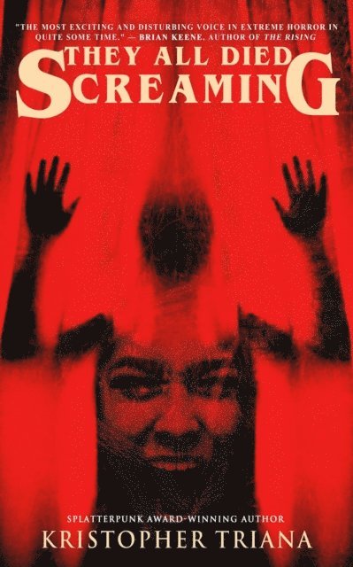 Kristopher Triana - They All Died Screaming, E-bok