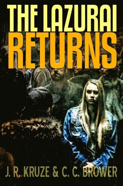 J. R. Kruze, C. C. Brower - Lazurai Returns, E-bok