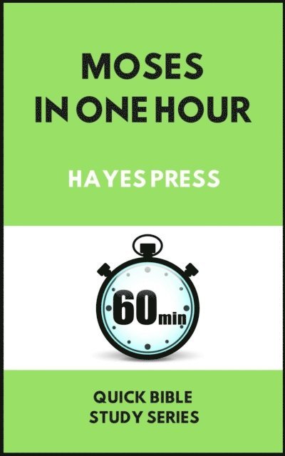Hayes Press - Moses in One Hour, E-bok