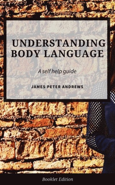James Peter Andrews - Understanding Body Language, E-bok. Tillgänglighet: Lägg i varukorg