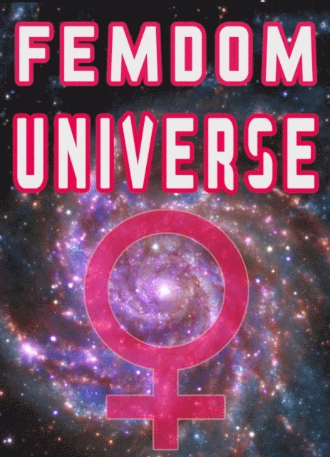 Chrissy Wild - Femdom Universe (3 Stories of Female Domination Future, CBT, CFNM), E-bok