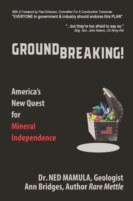 Ann Bridges, Ned Mamula - Groundbreaking! America's New Quest for Mineral Independence, E-bok