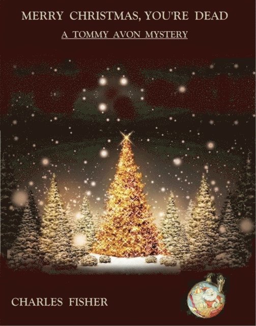 charles fisher - Merry Christmas, You're Dead, E-bok. Tillgänglighet: Lägg i varukorg