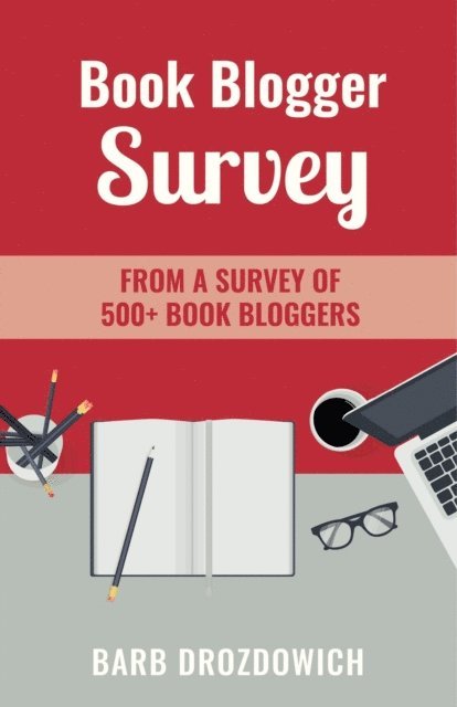 Barb Drozdowich - Book Blogger Survey: Survey of 500+ book reviewers, E-bok. Tillgänglighet: Lägg i varukorg