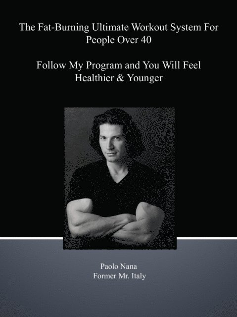 paolo nana - Fat-Burning Ultimate Workout System for People Over 40, E-bok