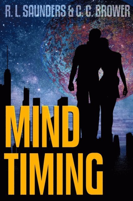 C. C. Brower, R. L. Saunders - Mind Timing, E-bok