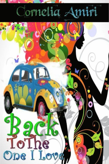 Cornelia Amiri - Back To The One I Love, E-bok