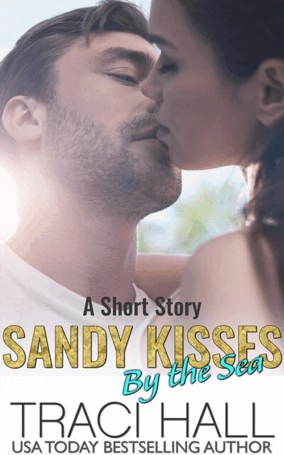Traci Hall - Sandy Kisses by the Sea, E-bok