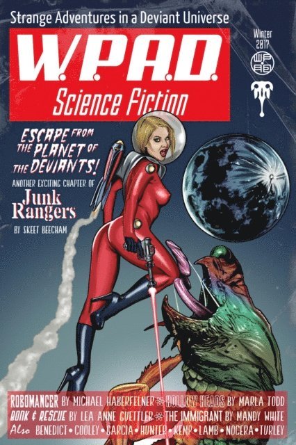 Skeet Beecham, Chris Benedict, Samantha L Nocera, Debra Lamb, R James Turley, Mike Cooley, Michael Haberfelner, Marla Todd, J. Harrison Kemp, Diana Garcia, Mandy White, WP aD - Strange Adventures in a Deviant Universe, E-bok