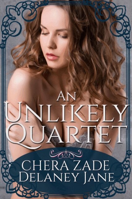 A Lady, Delaney Jane, Chera Zade - Unlikely Quartet, E-bok
