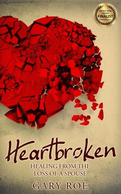 Gary Roe - Heartbroken: Healing from the Loss of a Spouse, E-bok