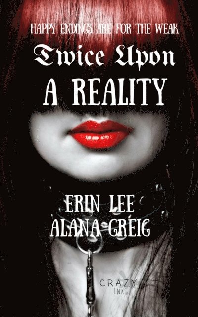 Alana Greig, Erin Lee - Twice Upon a Reality, E-bok