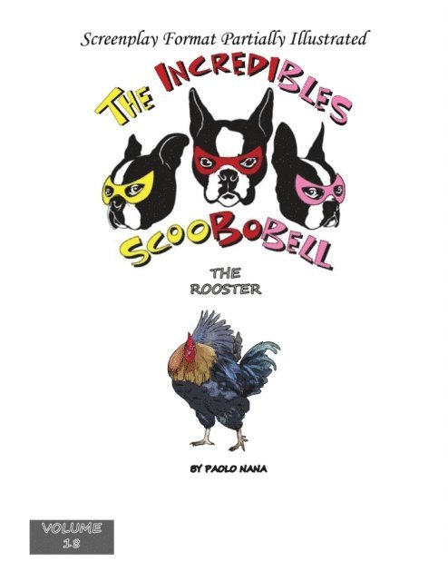 paolo nana - Incredibles Scoobobell the Rooster, E-bok