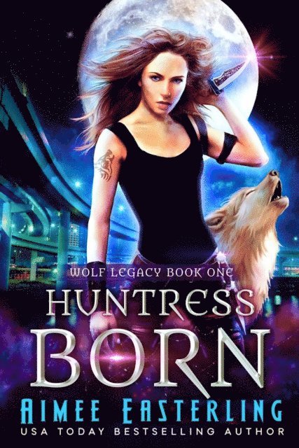 Aimee Easterling - Huntress Born, E-bok
