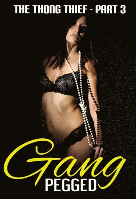 Scarlett Steele - Gang Pegged, E-bok