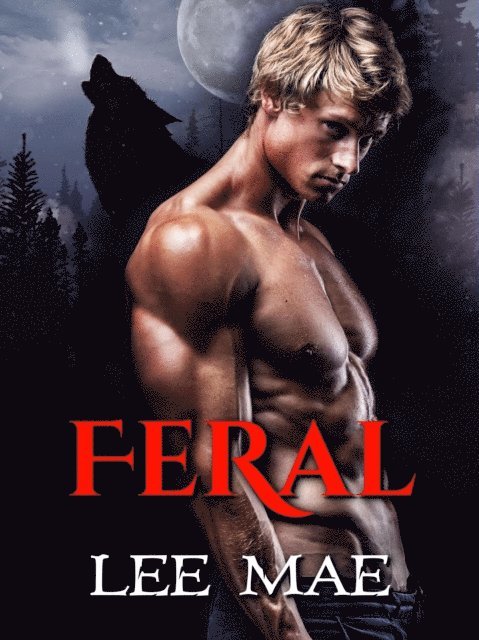 Lee Mae - Feral, E-bok