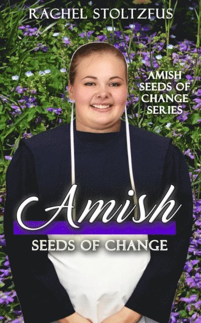Rachel Stoltzfus - Amish Seeds of Change, E-bok