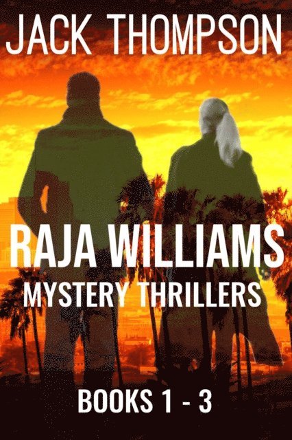 Jack Thompson - Raja Williams Mystery Thriller Series, Books 1-3, E-bok. Tillgänglighet: Lägg i varukorg