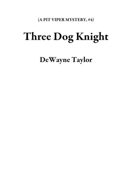 DeWayne Taylor - Three Dog Knight, E-bok. Tillgänglighet: Lägg i varukorg