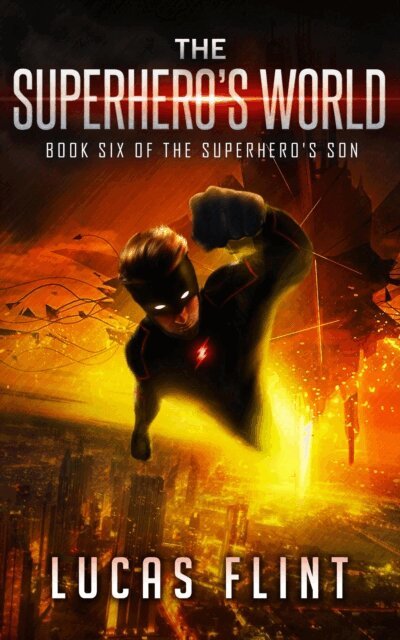 Lucas Flint - Superhero's World, E-bok