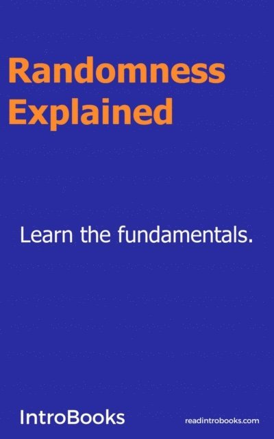 IntroBooks Team - Randomness Explained, E-bok. Tillgänglighet: Lägg i varukorg