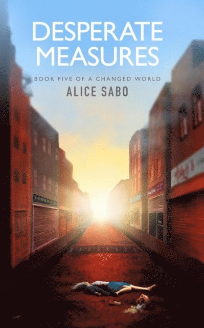 Alice Sabo - Desperate Measures, E-bok