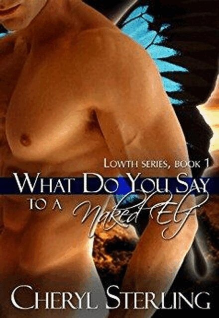 Cheryl Sterling - What Do You Say to a Naked Elf?, E-bok