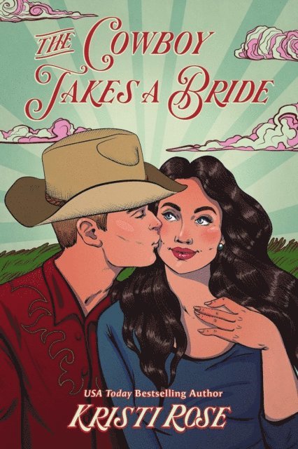 Kristi Rose - Cowboy Takes A Bride, E-bok