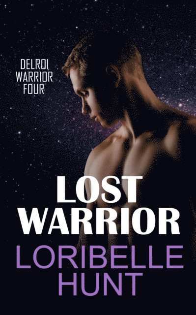 Loribelle Hunt - Lost Warrior, E-bok