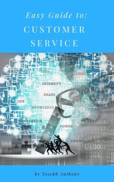 Joseph Anthony - Easy Guide to: Customer Service, E-bok