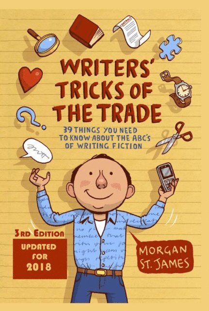 Morgan St. James - Writers' Tricks of the Trade: 39 Things You Need to Know About the ABC's of Writing Fiction, E-bok