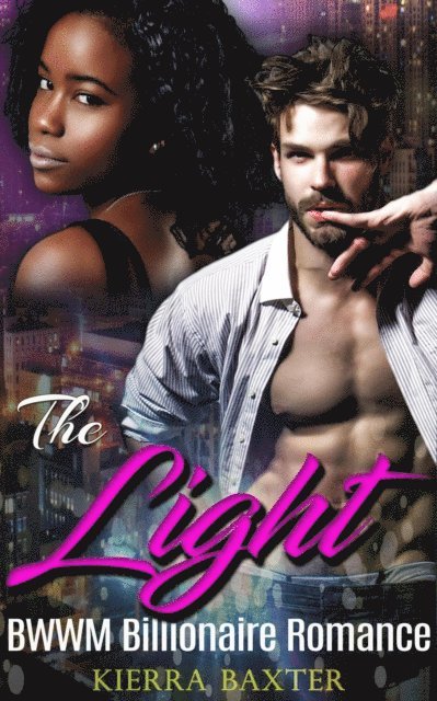 Kierra Baxter - Light - BWWM Billionaire Romance, E-bok
