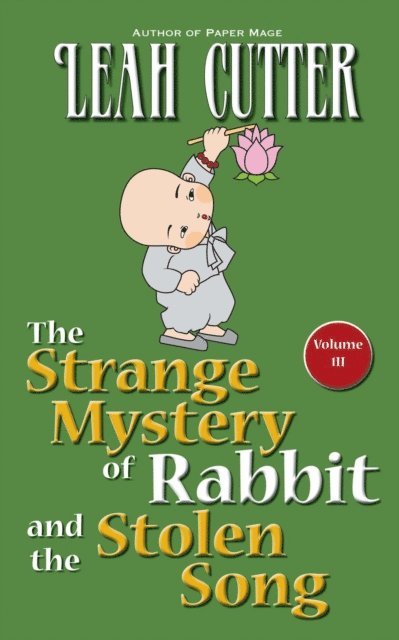 Leah Cutter - Strange Mystery of Rabbit and the Stolen Song, E-bok