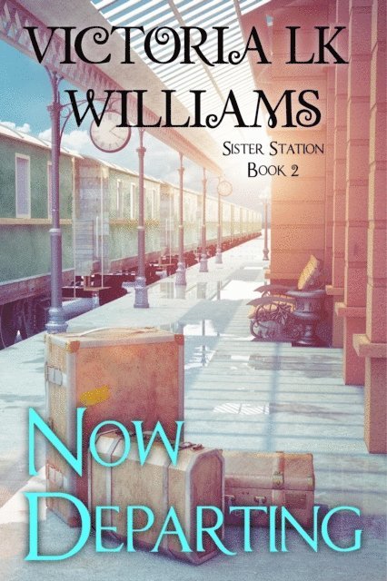 Victoria LK Williams - Now Departing, E-bok