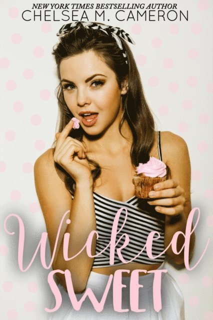 Chelsea M. Cameron - Wicked Sweet, E-bok. Tillgänglighet: Lägg i varukorg