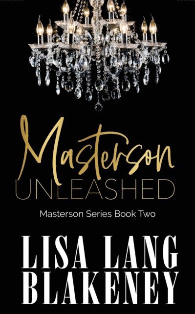 Lisa Lang Blakeney - Masterson Unleashed, E-bok