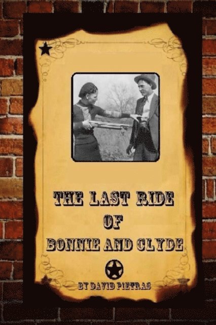 David Pietras - Last Ride Of Bonnie and Clyde, E-bok. Tillgänglighet: Lägg i varukorg
