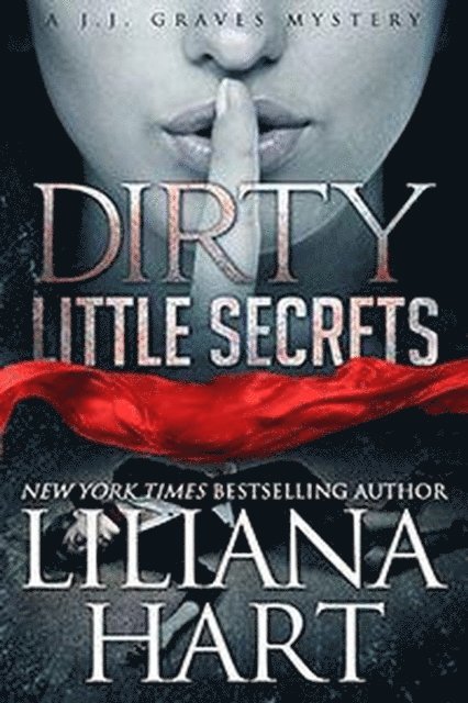 Liliana Hart - Dirty Little Secrets, E-bok