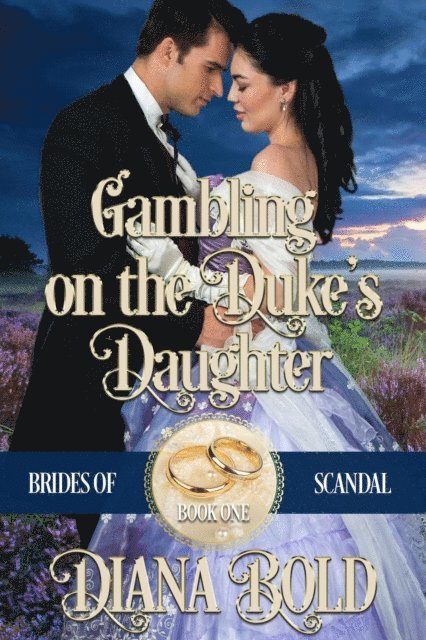 Diana Bold - Gambling on the Duke's Daughter, E-bok