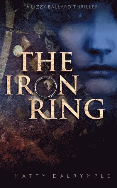 Matty Dalrymple - Iron Ring, E-bok