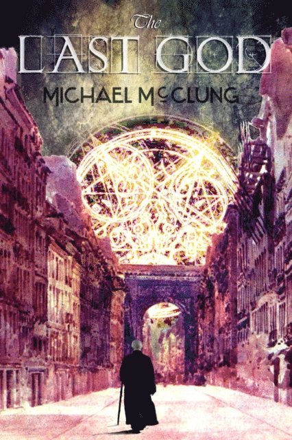 Michael McClung - Last God, E-bok