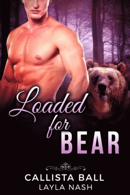 Callista Ball, Layla Nash - Loaded for Bear, E-bok. Tillgänglighet: Lägg i varukorg