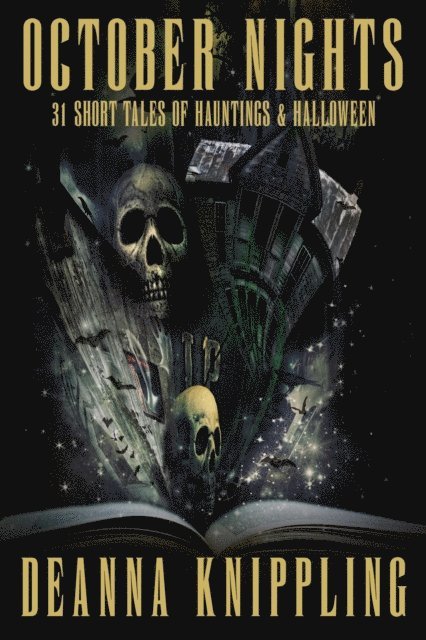 DeAnna Knippling - October Nights: 31 Tales of Haunting & Halloween, E-bok