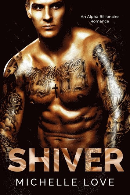 Michelle Love - Shiver: An Alpha Billionaire Romance, E-bok