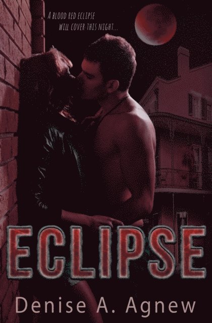 Denise A. Agnew - Eclipse, E-bok