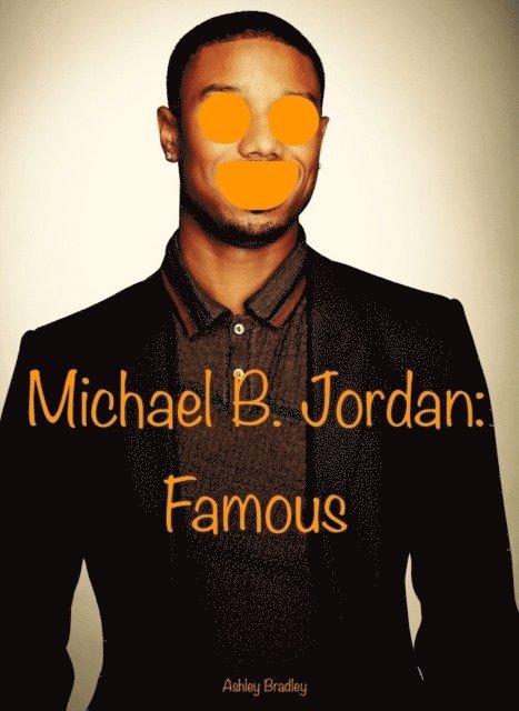Ashley Bradley - Michael B. Jordan: Famous, E-bok