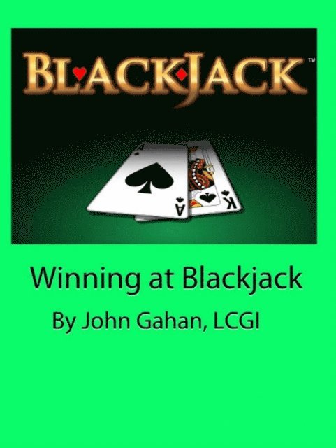 LCGI John Gahan - Winning at Blackjack, E-bok. Tillgänglighet: Lägg i varukorg